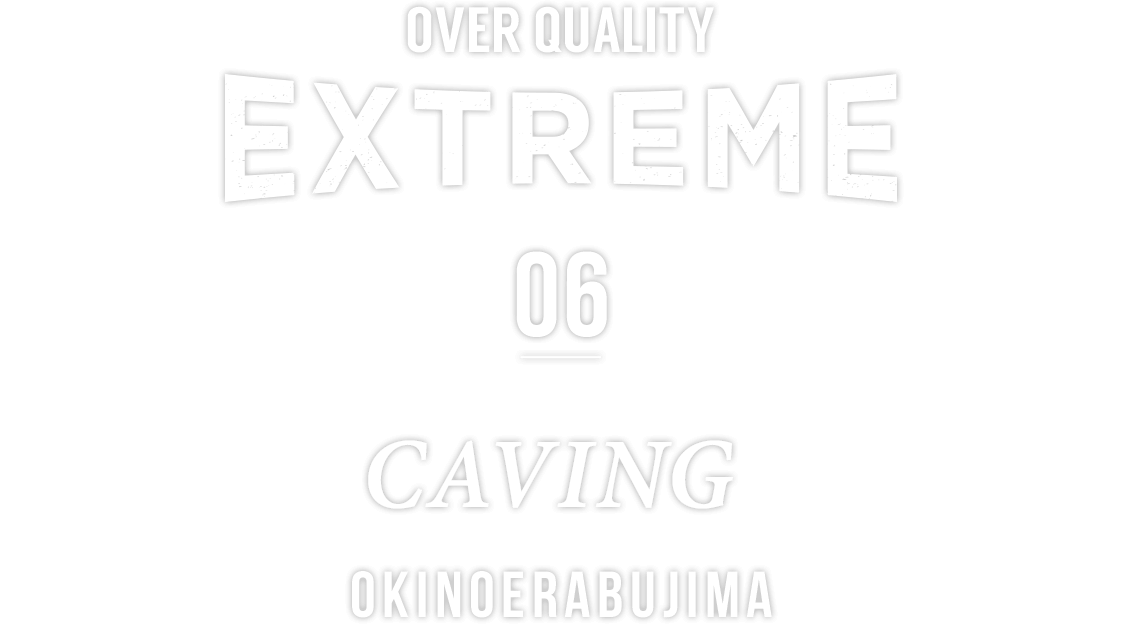 06 SAPPORO OVER QUALITY EXTREME × CAVING OKINOERABUJIMA