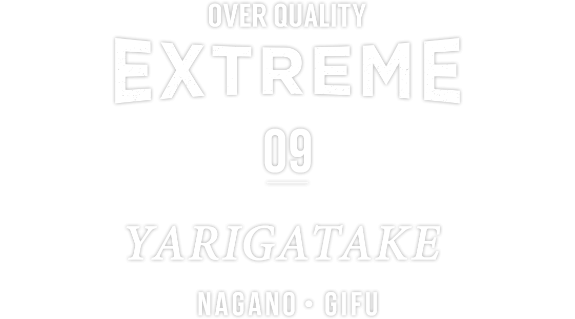 09 SAPPORO OVER QUALITY EXTREME × YARIGATAKE NAGANO・GIFU