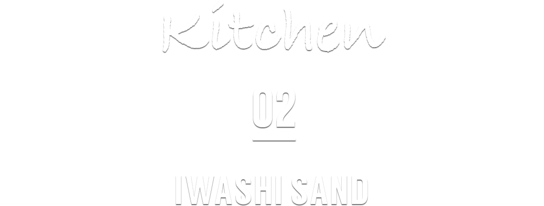 Kitchen 02 IWASHI SAND