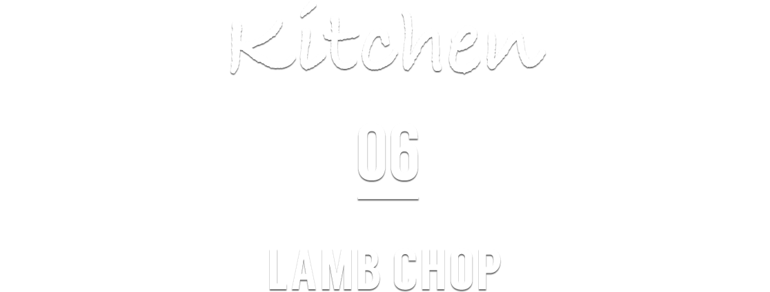 Kitchen 06 LAMB CHOP