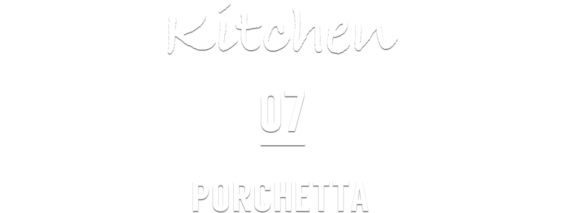 Kitchen 07 PORCHETTA