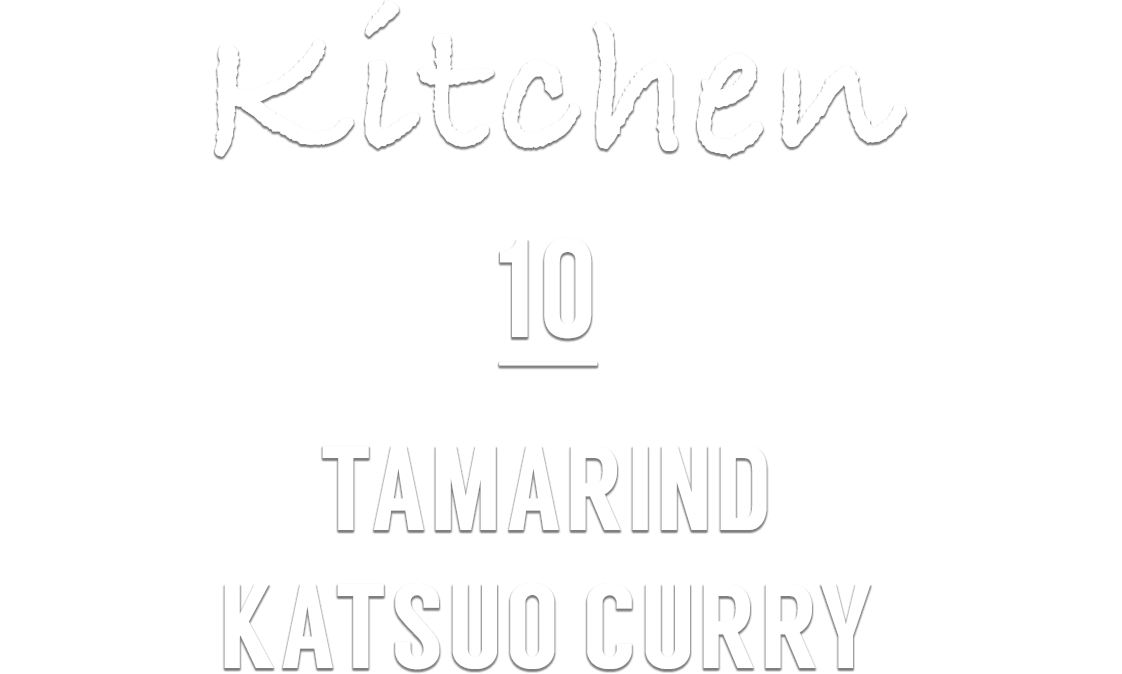 Kitchen 10 TAMARIND KATSUO CURRY